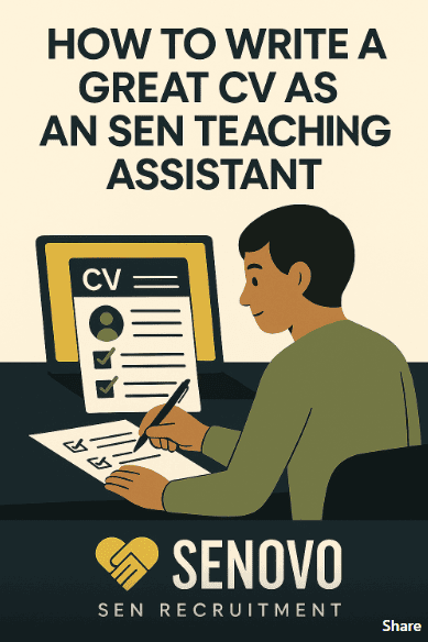 How to Write a Great CV as an SEN Teaching Assistant — And Why “One-to-One Support” Isn’t Enough